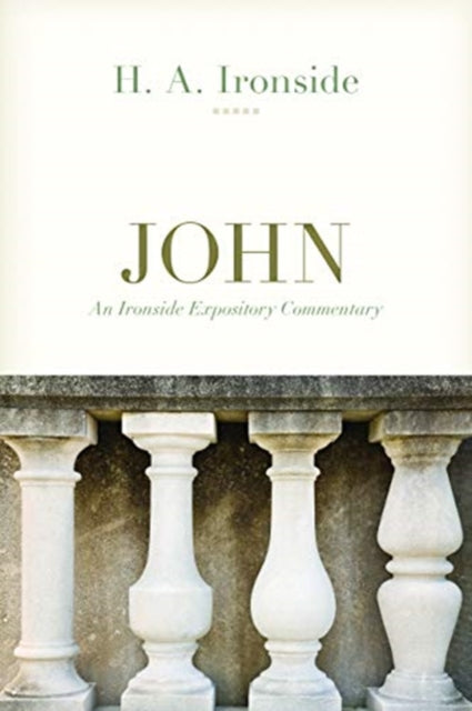 Book cover of: John. By: H. A. Ironside