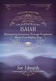 Book cover of: Isaiah – Discovering Assurance Through Prophecies About Your Mighty King. By: Sue Edwards