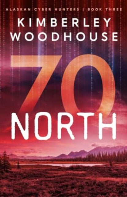 Book cover of: 70 North. By: Kimberley Woodhouse