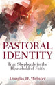 Book cover of: Pastoral Identity. By: Douglas Webster