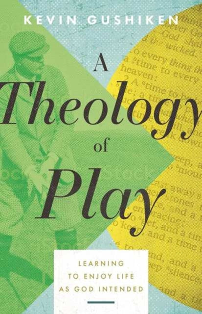 Book cover of: Theology of Play