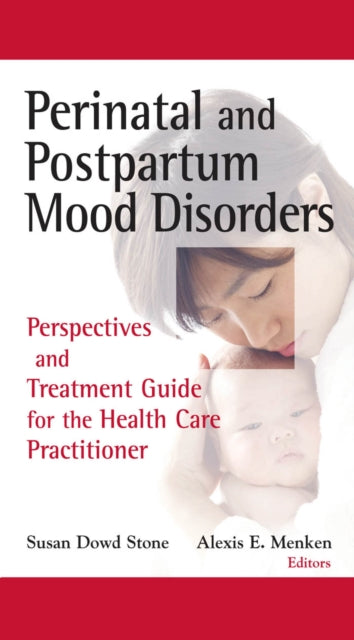 Book cover of: Perinatal and Postpartum Mood Disorders