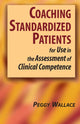 Book cover of: Coaching Standardized Patients. By: Peggy Wallace