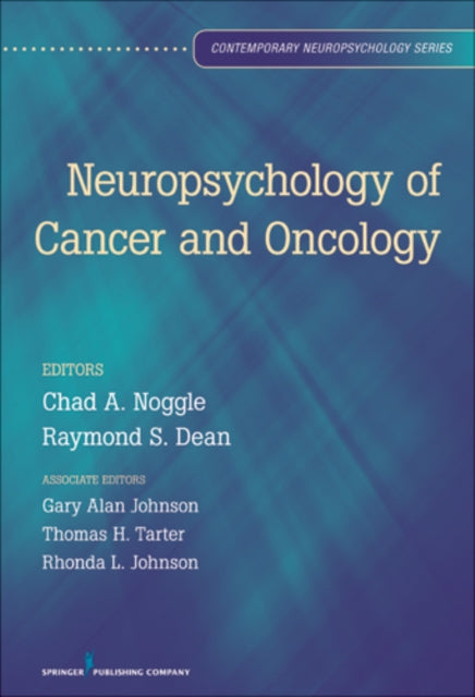 Book cover of: Neuropsychology of Cancer and Oncology. By: Chad et al Noggle
