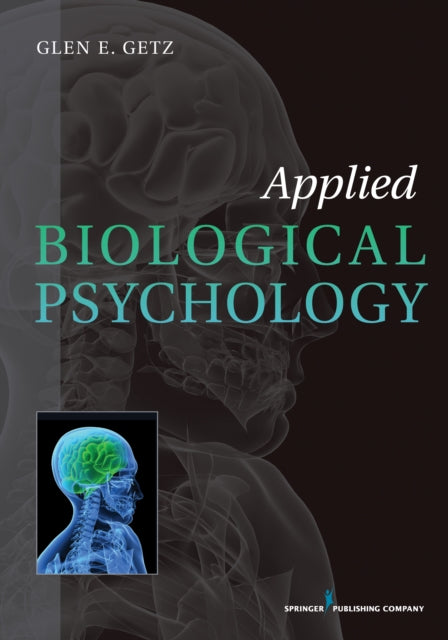 Book cover of: Applied Biological Psychology. By: Glen E. Getz