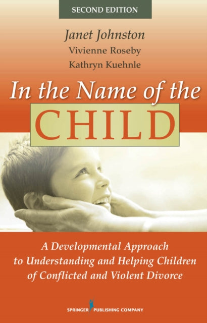 Book cover of: In the Name of the Child. By: Janet R. Johnston