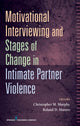 Book cover of: Motivational Interviewing and Stages of Change in Intimate Partner Violence