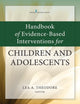 Book cover of: Handbook of Evidence-Based Interventions for Children and Adolescents. By: Lea Theodore