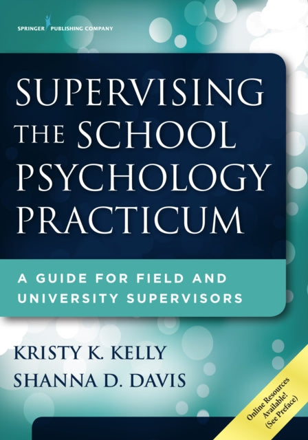 Book cover of: Supervising the School Psychology Practicum. By: Kristy Kohler Kelly