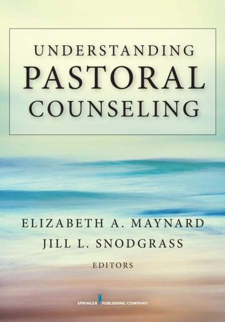 Book cover of: Understanding Pastoral Counseling. By: Elizabeth A. Maynard