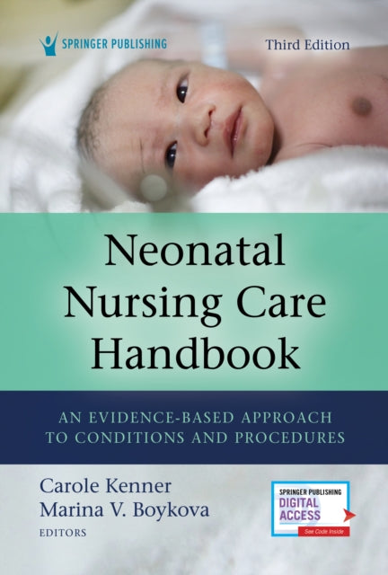 Book cover of: Neonatal Nursing Care Handbook, Third Edition. By: Carole Kenner