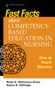 Book cover of: Fast Facts about Competency-Based Education in Nursing. By: Ruth A. Wittmann-Price