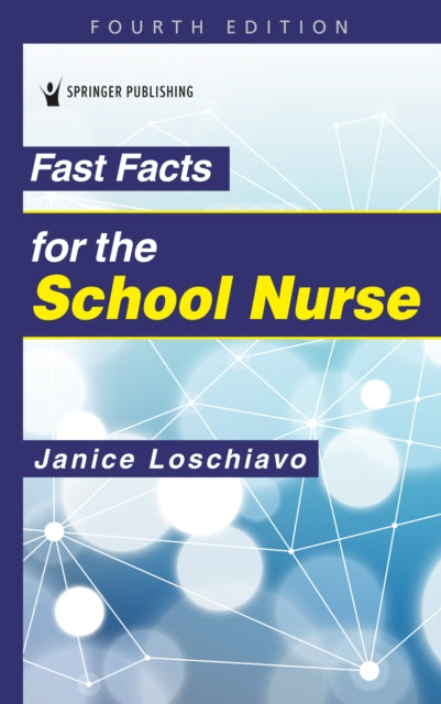 Book cover of: Fast Facts for the School Nurse. By: Janice Loschiavo