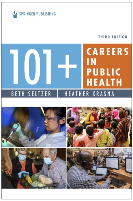 Book cover of: 101+ Careers in Public Health. By: Beth Seltzer