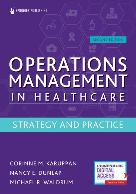 Book cover of: Operations Management in Healthcare, Second Edition. By: Corinne M. Karuppan