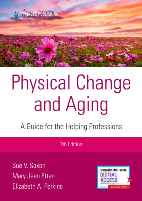 Book cover of: Physical Change and Aging, Seventh Edition. By: Sue V. Saxon