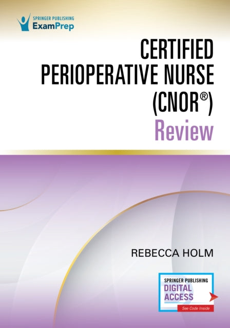 Book cover of: Certified Perioperative Nurse (CNOR®) Review. By: Rebecca Holm