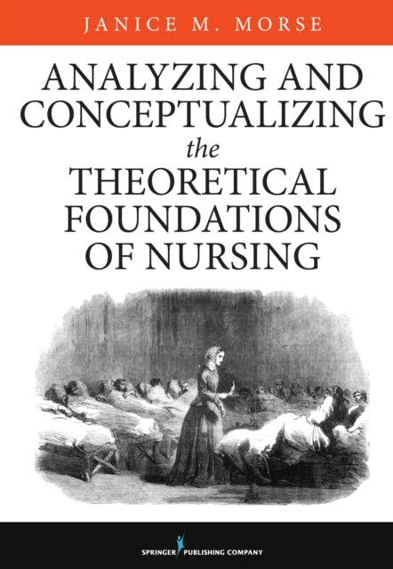 Book cover of: Analyzing and Conceptualizing the Theoretical Foundations of Nursing