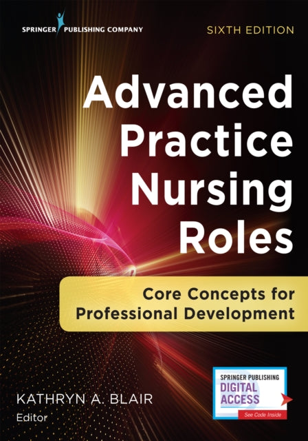 Book cover of: Advanced Practice Nursing Roles. By: Kathryn A. Blair