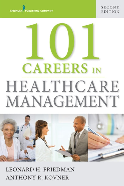 Book cover of: 101 Careers in Healthcare Management. By: Leonard H. Friedman