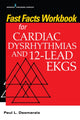 Book cover of: Fast Facts Workbook for Cardiac Dysrhythmias and 12-Lead EKGs. By: Paul L. Desmarais
