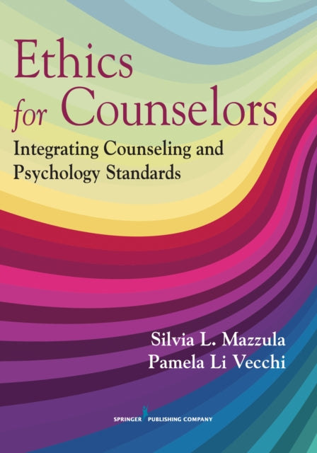 Book cover of: Ethics for Counselors. By: Silvia L. Mazzula