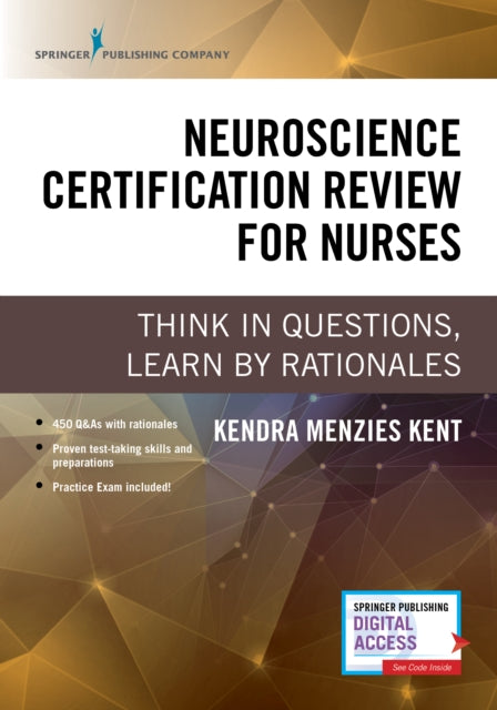 Book cover of: Neuroscience Certification Review for Nurses. By: Kendra Menzies Kent