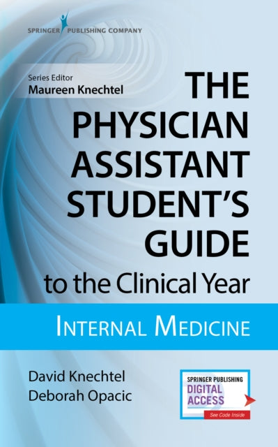 Book cover of: Physician Assistant Student's Guide to the Clinical Year: Internal Medicine. By: David Knechtel