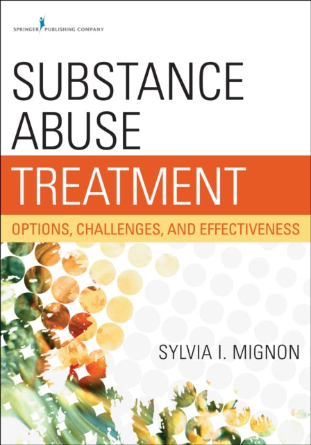 Book cover of: Substance Abuse Treatment. By: Sylvia I. Mignon
