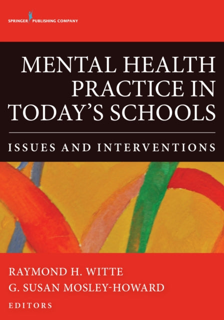 Book cover of: Mental Health Practice in Today's Schools. By: Raymond H. Witte