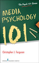 Book cover of: Media Psychology 101. By: Christopher J. Ferguson
