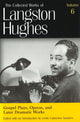 Book cover of: Collected Works of Langston Hughes v. 6; Gospel Plays, Operas and Later Dramatic Works. By: Langston Hughes
