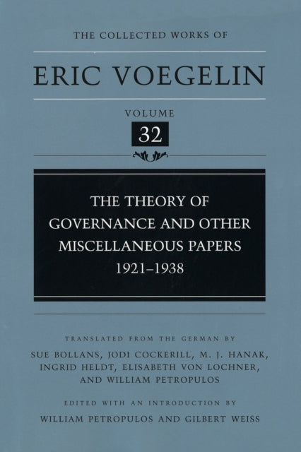 Book cover of: Theory of Governance and Other Miscellaneous Papers, 1921-1938 (CW32). By: Eric Voegelin