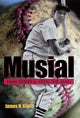 Book cover of: Musial. By: James N. Giglio