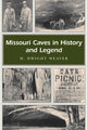 Book cover of: Missouri Caves in History and Legend. By: H. Dwight Weaver