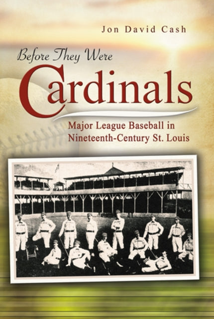 Book cover of: Before They Were Cardinals