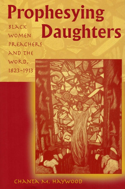 Book cover of: Prophesying Daughters. By: Chanta M. Haywood