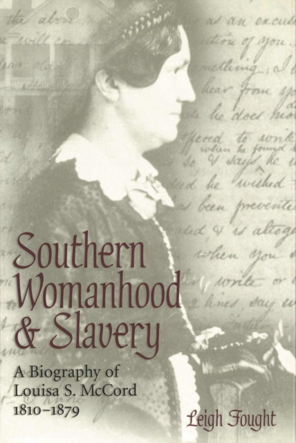 Book cover of: Southern Womanhood and Slavery. By: Leigh Fought