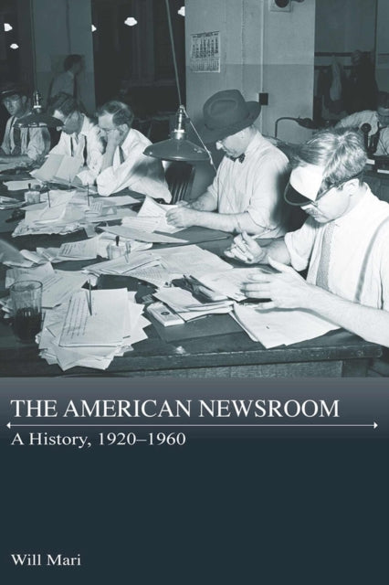 Book cover of: American Newsroom. By: Will Mari