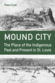 Book cover of: Mound City. By: Patricia Cleary