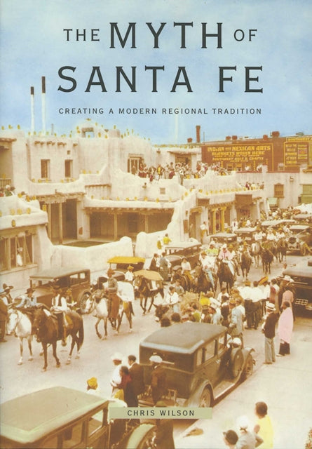 Book cover of: Myth of Santa Fe
