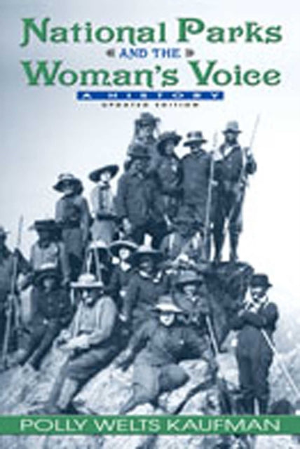 Book cover of: National Parks and the Woman's Voice. By: Polly Welts Kaufman