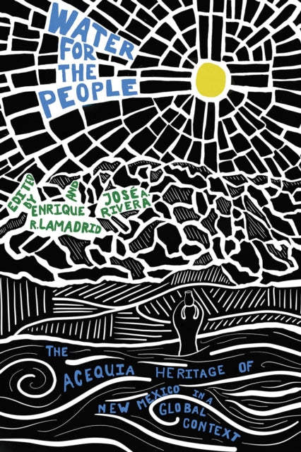 Book cover of: Water for the People. By: Enrique R. Lamadrid