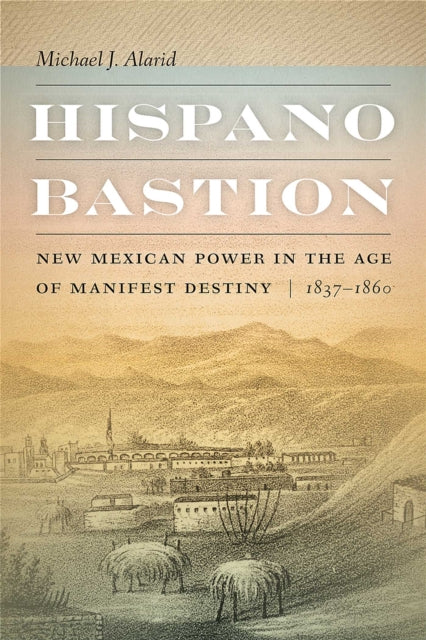 Book cover of: Hispano Bastion. By: Michael J. Alarid