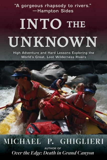 Book cover of: Into the Unknown. By: Michael P. Ghiglieri