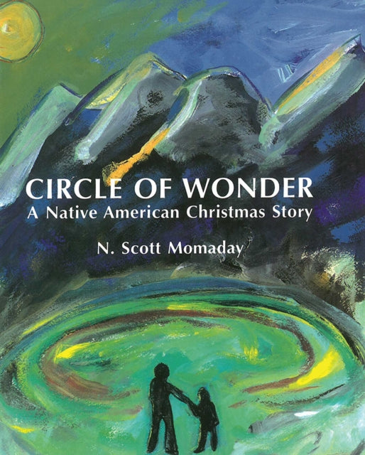 Book cover of: Circle of Wonder. By: N. Scott Momaday