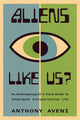 Book cover of: Aliens Like Us?. By: Anthony Aveni