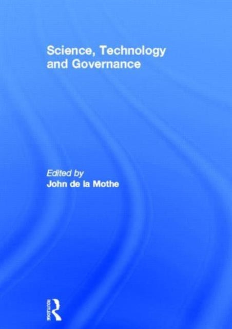 Book cover of: Science, Technology and Global Governance