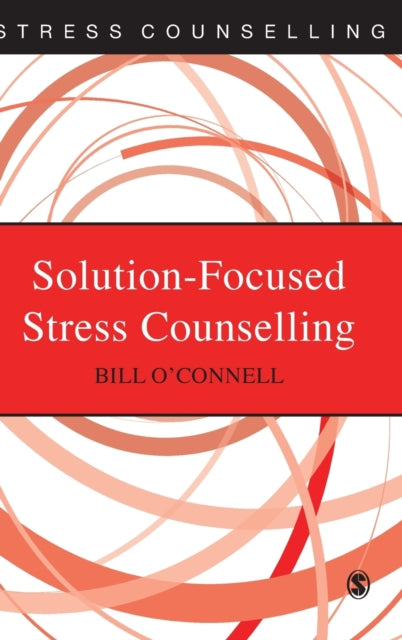 Book cover of: Solution-Focused Stress Counselling. By: Bill O'Connell