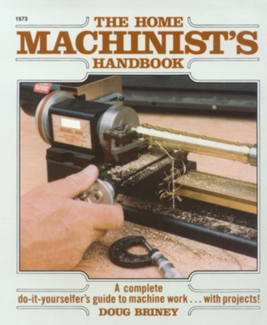 Book cover of: Home Machinists Handbook
